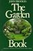 The Garden Book: Designing, Creating, and Maintaining Your Garden