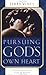 Pursuing God's Own Heart by Jerry Vines