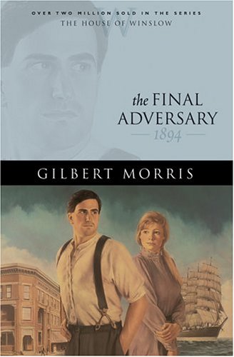 The Final Adversary: 1894 (The House of Winslow, #12)