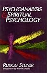 Psychoanalysis and Spiritual Psychology: Five Lectures Held in Dornach and Munich Between February 25, 1912, and July 2, 1921