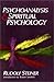 Psychoanalysis and Spiritual Psychology: Five Lectures Held in Dornach and Munich Between February 25, 1912, and July 2, 1921