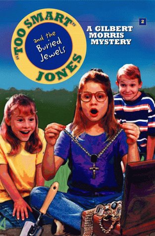 Too Smart Jones and the Buried Jewels (Paperback)