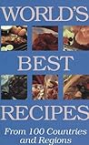 World's Best Recipes: From 100 Countries and Regions Recipes Excerpted from 50 Hippocrence International Cookbooks (Hippocrene International Cookbook Series)