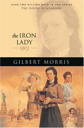 The Iron Lady: 1903 (The House of Winslow, #19)