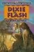 Dixie and Flash by Gilbert Morris