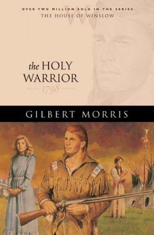The Holy Warrior: 1798 (The House of Winslow, #6)