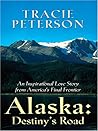 Destiny's Road (The Alaska Collection #2)
