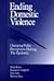 Ending Domestic Violence: Changing Public Perception/Halting the Epidemic
