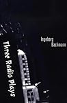 Three Radio Plays: A Deal in Dreams; The Cicadas; The Good God of Manhattan Three Radio Plays: A Deal in Dreams; The Cicadas; The Good God of Manhattan