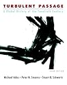 Turbulent Passage: A Global History of the Twentieth Century (3rd Edition) Turbulent Passage: A Global History of the Twentieth Century (3rd Edition)