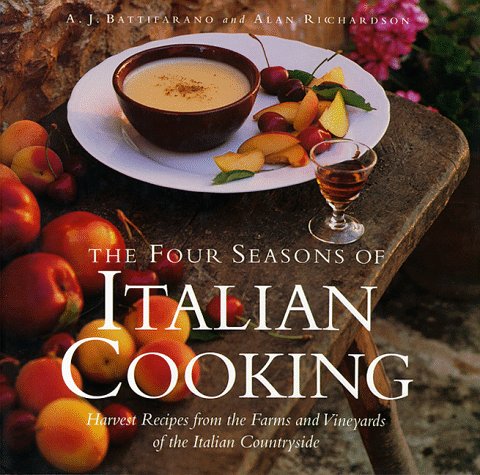 The Four Seasons of Italian Cooking: Harvest Recipes from the Farms and Vineyards of the Italian Countryside (Hardcover)