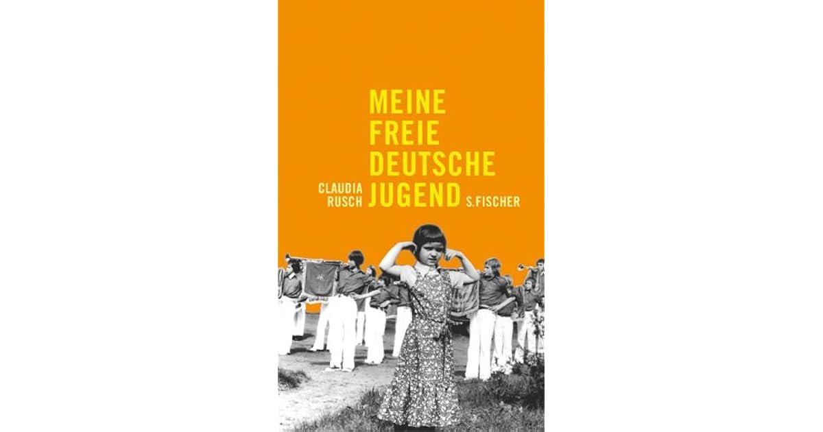 Meine freie deutsche Jugend by Claudia Rusch