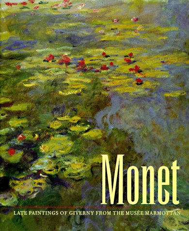 Monet: Late Paintings of Giverny from the Musee Marmottan (Paperback)