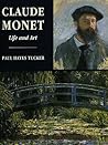 Claude Monet: Life and Art