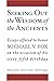 Seeking Out the Wisdom of the Ancients: Essays Offered to Honor Michael V. Fox on the Occasion of His Sixty-Fifth Birthday