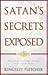 Satan's Secrets Exposed by Kingsley A. Fletcher