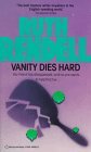 Vanity Dies Hard by Ruth Rendell