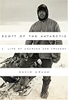 Scott of the Antarctic: A Life of Courage and Tragedy