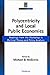 Polycentricity and Local Public Economies: Readings from the Workshop in Political Theory and Policy Analysis (Institutional Analysis)