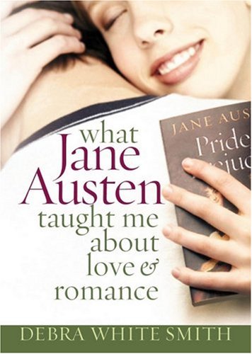 What Jane Austen Taught Me About Love and Romance (Paperback)