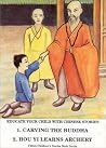 Carving the Buddha: Hou Yi Learns Archery Carving the Buddha: Hou Yi Learns Archery
