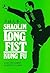 Shaolin Long Fist Kung Fu = [Shao Lin ChìAng Chì Uan]