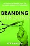 Branding Unbound: The Future Of Advertising, Sales, And The Brand Experience In The Wireless Age