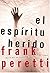 El Espíritu Herido by Frank E. Peretti