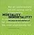 Mortality Immortality?: The...