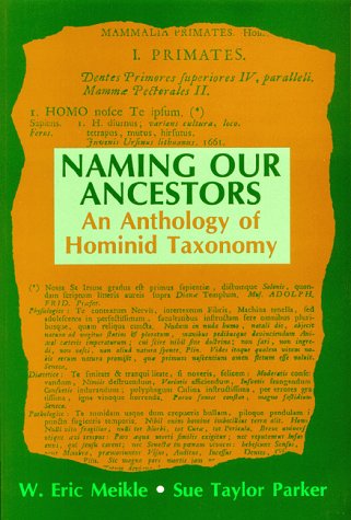Naming Our Ancestors: An Anthology of Hominid Taxonomy (Paperback)