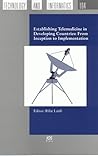 Establishing Telemedicine in Developing Countries: From Inception to Implementation (Studies in Health Technology and Informatics (IOS Press))