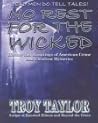No Rest for the Wicked: History & Hauntings of American Crime & Unsolved Mysteries No Rest for the Wicked: History & Hauntings of American Crime & Unsolved Mysteries