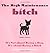 The High Maintenance Bitch (Owner's Manual): It's Not About Being a Dog, It's About Being a Bitch