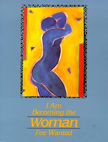 I Am Becoming the Woman I've Wanted (Paperback)