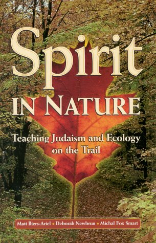Spirit in Nature: Teaching Judaism and Ecology on the Trail (Paperback)