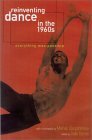 Reinventing Dance in the 1960s: Everything Was Possible (Paperback)