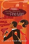Murder, Mayhem, and a Fine Man by Claudia Mair Burney Murder, Mayhem, and a Fine Man by Claudia Mair Burney