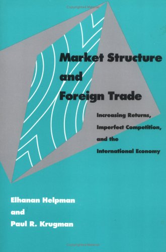 Market Structure and Foreign Trade: Increasing Returns, Imperfect Competition, and the International Economy (Paperback)