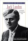 Jack London: A Writer's Adventurous Life (People to Know)