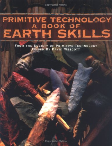 Primitive Technology: A Book of Earth Skills (Paperback)