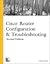 Cisco Router Configuration and Troubleshooting (2nd Edition)