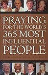 Praying for the World's 365 Most Influential People Praying for the World's 365 Most Influential People