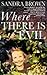 Where There Is Evil
