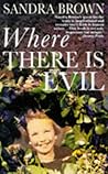 Where There Is Evil