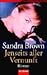 Jenseits aller Vernunft. by Sandra       Brown