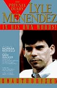 The Private Diary of Lyle Menendez: In His Own Words!