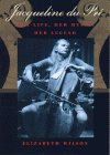 Jacqueline du Pré: Her Life, Her Music, Her Legend (Paperback)