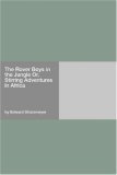 The Rover Boys in the Jungle; or, Stirring Adventures in Africa