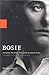 Bosie: A Biography of Lord Alfred Douglas