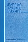 Managing Language Diversity (Current Issues in Language and Society Monographs, 4)